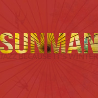 Sunman - Jazz Because It's Winter