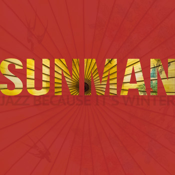 Sunman - Jazz Because It's Winter