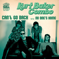 Kurt Baker Combo - Can't Go Back