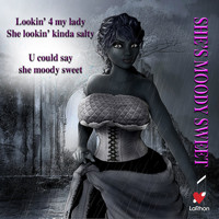Elbee Bad - She's Moody Sweet!!!
