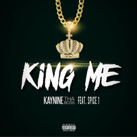 Kaynine Tha Boss - King Me (Explicit)