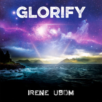 Irene Ubom - Glorify