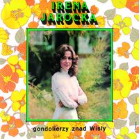 Irena Jarocka - Gondolierzy znad Wisły
