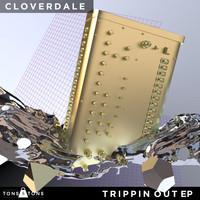 Cloverdale - Trippin Out EP