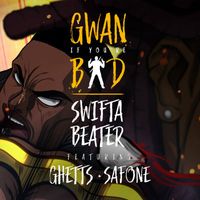 Swifta Beater - GIYB (feat. Ghetts & Safone) (Explicit)