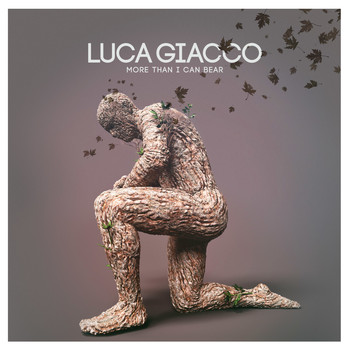 Luca Giacco - More Than I Can Bear