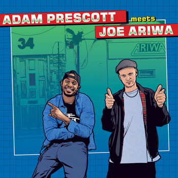 Joe Ariwa  &  Adam Prescott - Adam Prescott & Joe Ariwa
