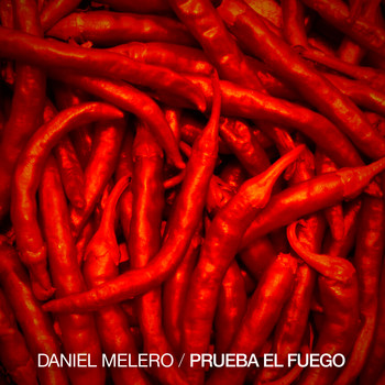 Daniel Melero - Prueba el Fuego