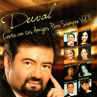 José Luis Duval - Duval Canta Con Sus Amigos para Siempre, Vol. 2