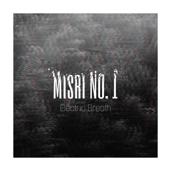 Electric Breath - Mısri No.1