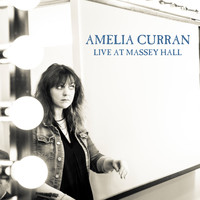 Amelia Curran - Live at Massey Hall