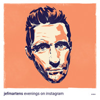 Jef Martens - Evenings on Instagram
