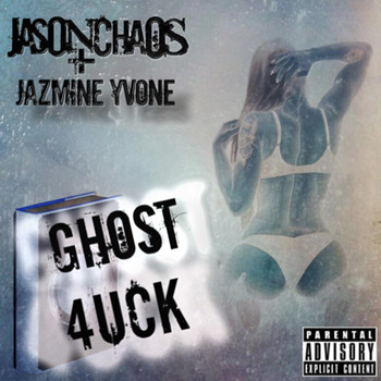 Jason Chaos - Ghost 4uck (Explicit)