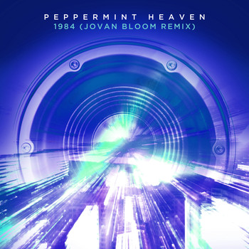 Peppermint Heaven - 1984 (Jovan Bloom Remix)