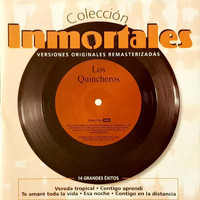 Los Quincheros - Colección Inmortales (Remastered 2004)