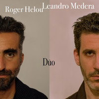 Roger Helou & Leandro Medera - Dúo