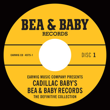 Various Artists - Cadillac Baby's Bea & Baby Records Definitive Collection, Vol. 1