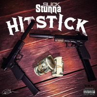 Slick Stunna - Hit Stick (Explicit)