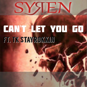 Syren - Can't Let You Go (Explicit)