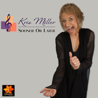 Kris Miller - Sooner or Later