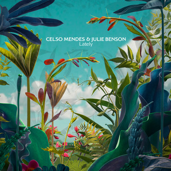 Celso Mendes  &  Julie Benson - Lately