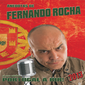 Fernando Rocha - Portugal a Rir 2013 (Explicit)