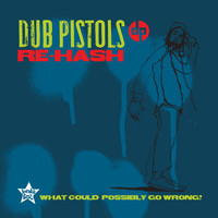 Dub Pistols - Rehash (Explicit)