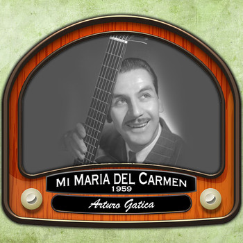 Arturo Gatica - Mi Maria del Carmen (1959)