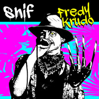 Snif - Fredy Krudo (Explicit)
