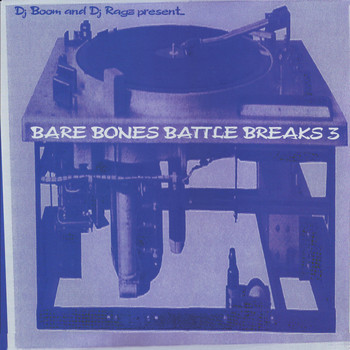 DJ Boom & DJ Ragz - Bare Bones Battle Breaks, Pt. 3