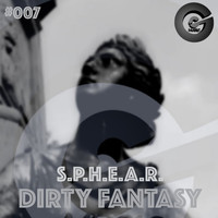 S.P.H.E.A.R. - Dirty Fantasy