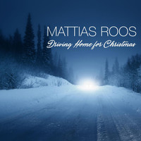 Mattias Roos - Driving Home for Christmas