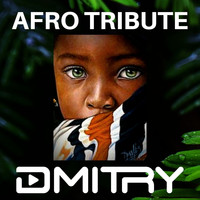 DMITRY / - Afro Tribute