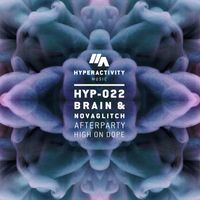Brain - Afterparty / High On Dope