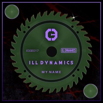 Ill Dynamics - My Name