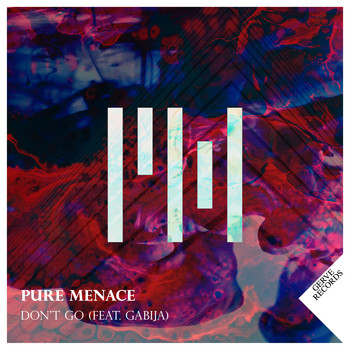 Pure Menace feat. Gabija - Don't Go