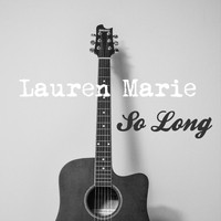 Lauren Marie / - So Long