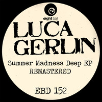 Luca Gerlin - Summer Madness Deep EP