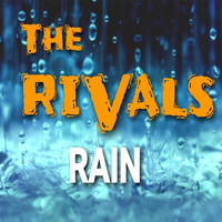 The Rivals - Rain