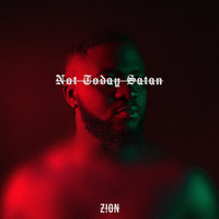 Zion / - Not Today Satan