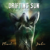 Drifting Sun - Planet Junkie (Explicit)