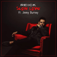 REICK feat. Jimmy Burney - Slow Love