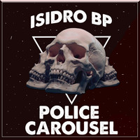 Isidro BP - Police Carousel
