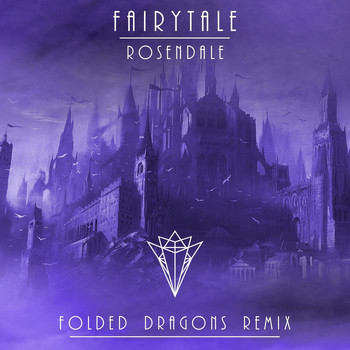 Folded Dragons & Rosendale - Fairytale (Remix)