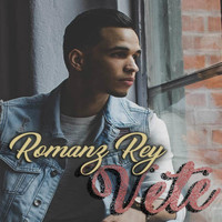 Romanz Rey - Vete