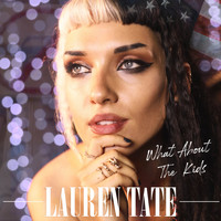 Lauren Tate / - What About The Kids