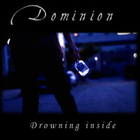 Dominion - Drowning Inside