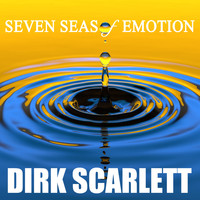 Dirk Scarlett / - Seven Seas Of Emotion