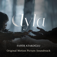 Fahir Atakoglu - Ayla (Original Motion Picture Soundtrack)