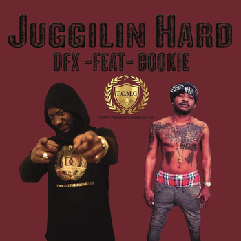 DFX - Juggilin' Hard (feat. Bookie)